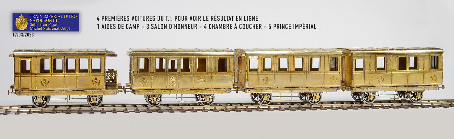 Les 4 premières voitures du T.I. pour voir le résultat en ligne. <BR />
1 AIDES DE CAMP - 3 SALON D’HONNEUR - 4 CHAMBRE À COUCHER - 5 PRINCE IMPÉRIAL